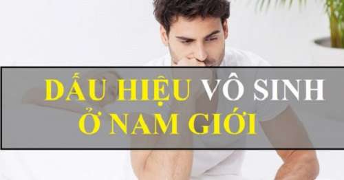 5 biểu hiện vô sinh ở nam giới