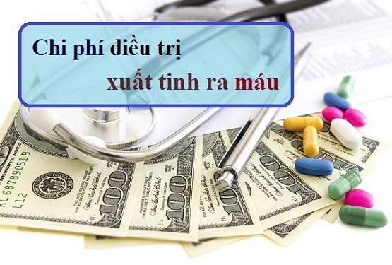 Chi phí điều trị xuất tinh ra máu bao nhiêu