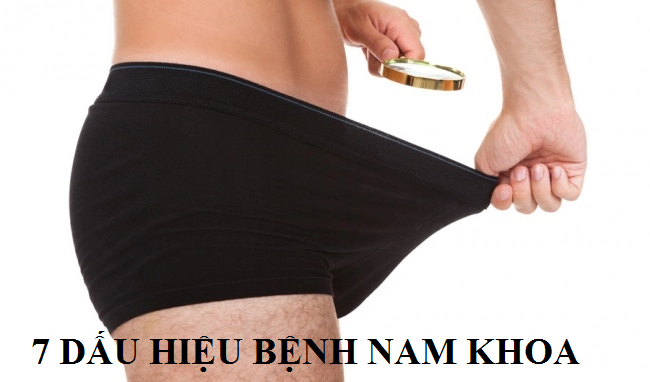 Đừng bỏ qua 7 dấu hiệu bệnh nam khoa thường gặp