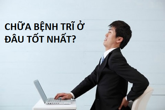 Mách bạn điều trị bệnh trĩ ở đâu tốt